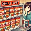 A scene showing a variety of spicy ramen cups with red vegetables and a 'Sold Out' sign. The shelves are empty, and a Japanese woman looks disappointed, holding an empty basket.